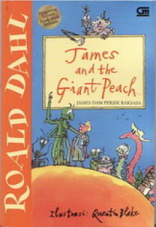 James and the Giant Peach, James dan Persik Raksasa - Quentin Blake, Roald Dahl