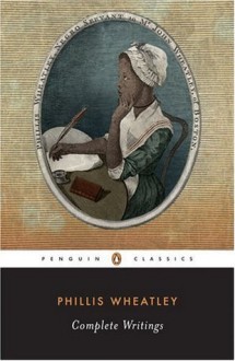 Phillis Wheatley, Complete Writings - Phillis Wheatley