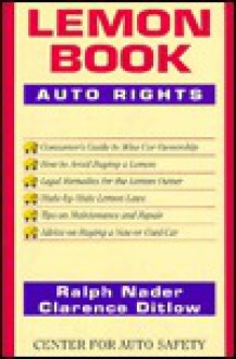 The Lemon Book: Auto Rights - Ralph Nader, Clarence Ditlow