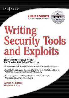 Writing Security Tools and Exploits - James C. Foster, Vincent Liu