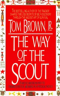 The Way of the Scout - Tom Brown Jr.