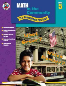 Math in the Community - It's Everyplace You Are!, Grade 5 - School Specialty Publishing