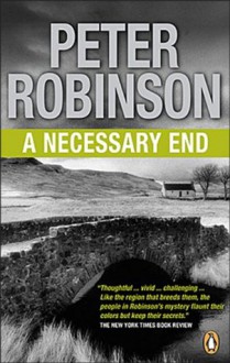 A Necessary End - Peter Robinson