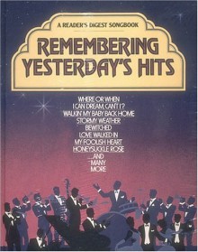 Reader's Digest Songbook - Remembering Yesterdays Hits - Reader's Digest Association, William L. Simon