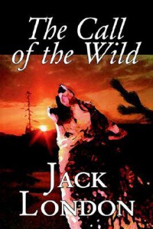 The Call of the Wild - Jack London