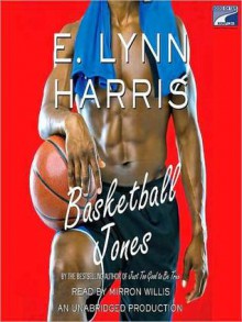 Basketball Jones (Audio) - E. Lynn Harris, Mirron Willis