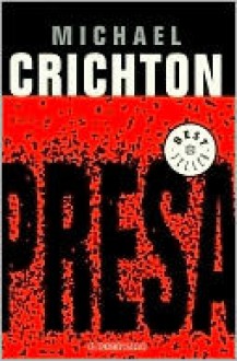 Presa (Prey) - Michael Crichton, Carlos Soler