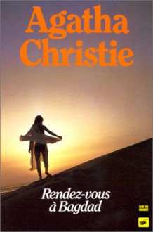 Rendez Vous à Bagdad - Agatha Christie