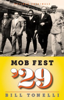 Mob Fest 29: The True Story Behind The Birth of Organized Crime - Bill Tonelli