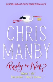 Ready or Not? - Chris Manby