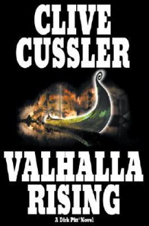 Valhalla Rising (Dirk Pitt, #16) - Clive Cussler