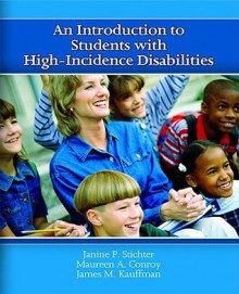 An Introduction to Students with High-Incidence Disabilities - Janine Peck Stichter, James M. Kauffman