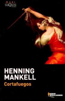 Cortafuegos - Henning Mankell, Carmen Montes Cano