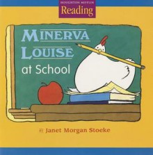 Houghton Mifflin the Nation's Choice: Little Big Book Theme 2 Grade 1 Minerva Louise at School - Houghton Mifflin Company