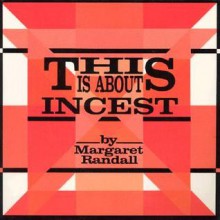 This Is About Incest - Margaret Randall