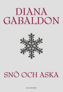 Snö och aska (Outlander #6) - Lisbet Holst, Diana Gabaldon