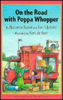 On the Road with Poppa Whopper - Marianne Busser, Ron Schröder, Hans de Beer