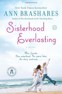 Sisterhood Everlasting - Ann Brashares