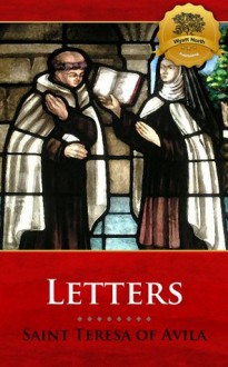 The Letters of Saint Teresa of Avila - Teresa of Ávila, Wyatt North, Bieber Publishing