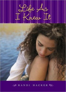 Life As I Knew It - Randi Hacker