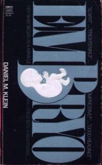 Embryo: A novel - Daniel M Klein