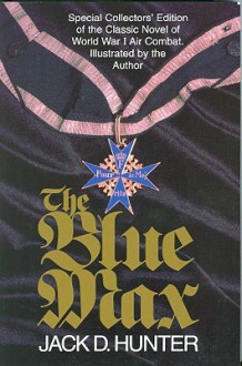 The Blue Max - Jack D. Hunter