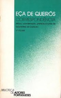 Correspondência 1 - Eça de Queirós, Guilherme de Castilho