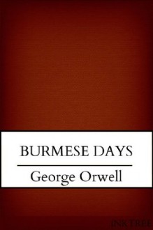 Burmese Days - George Orwell