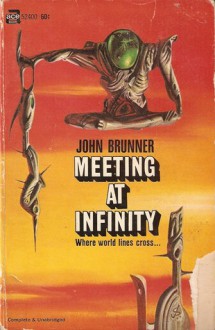 Meeting at Infinity - John Brunner, John Schoenherr