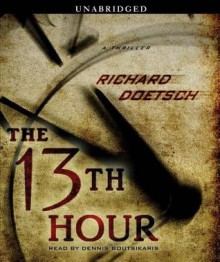 The 13th Hour (Audio) - Richard Doetsch, Dennis Boutsikaris