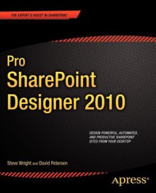 Pro Sharepoint Designer 2010 - Steve Wright, David Petersen