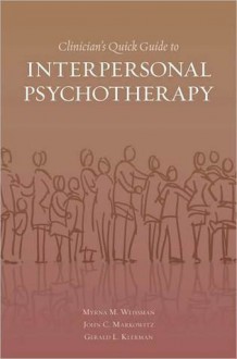 Clinician's Quick Guide to Interpersonal Psychotherapy - Myrna M. Weissman