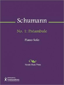 No. 1: Preambule - Robert Schumann