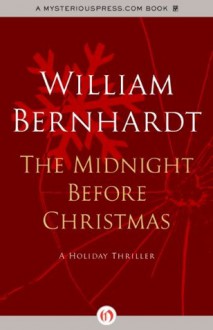 The Midnight Before Christmas: A Holiday Thriller - William Bernhardt