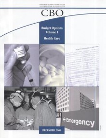 Budget Options, Volume I: Health Care - United States Congressional Budget Office