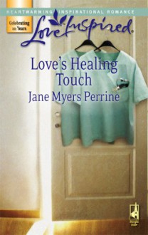 Love's Healing Touch - Jane Myers Perrine