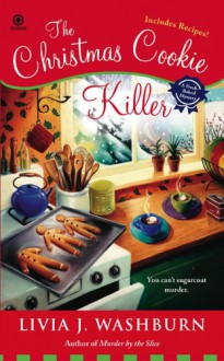 The Christmas Cookie Killer (A Fresh-Baked Mystery, #3) - Livia J. Washburn