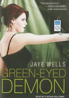 The Green-Eyed Demon - Jaye Wells, Cynthia Holloway