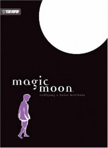 Magic Moon - Wolfgang Hohlbein, Heike Hohlbein, Barbara Guggemos, Stafford Hemmer