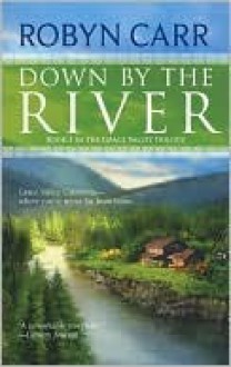 Down by the River - Robyn Carr