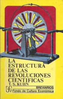 La estructura de las revoluciones científicas - Thomas S. Kuhn, Agustín Contin