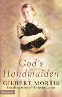 God's Handmaiden - Gilbert Morris