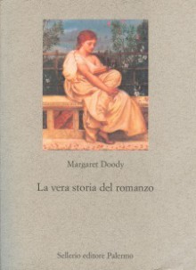 La vera storia del romanzo - Margaret Doody, Rosalia Coci