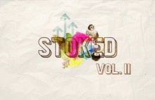 Stoked: Volume II - J.A. Tyler, Carol Guess, Adam Moorad, Thomas Patrick Levy, Parker Tettleton, Christopher Newgent, Nick Ripatrazone, Len Kuntz, Ryan Rader, Ashley Farmer, Joshua R. Helms, Nate Pritts, Layne Ransom, xTx, Tyler Gobble, Daniela Olszewska, Mike Young