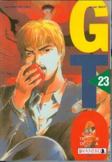 GTO: Great Teacher Onizuka, tom 23 (Polish) - Tōru Fujisawa