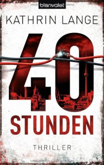 40 Stunden - Kathrin Lange