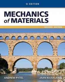 Mechanics of Materials, Si Edition - Andrew Pytel, Jaan Kiusalaas