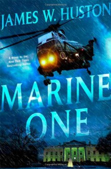 Marine One - James Huston