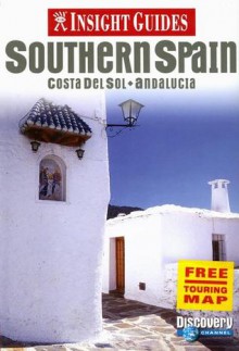 Insight Guides Southern Spain: Costa del Sol - Andalucia - Insight Guides