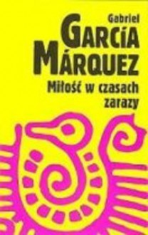 Miłość w czasach zarazy - Carlos Marrodán Casas, Gabriel García Márquez